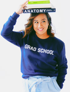 GRAD SCHOOL SWEATSHIRT